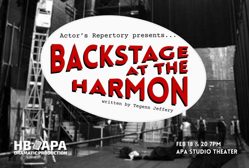 DRAMATIC PRODUCTION PREMIERE OF BACKSTAGE AT THE HARMON