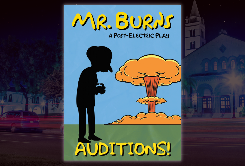 MR. BURNS, A POST-ELECTRIC PLAY Auditions