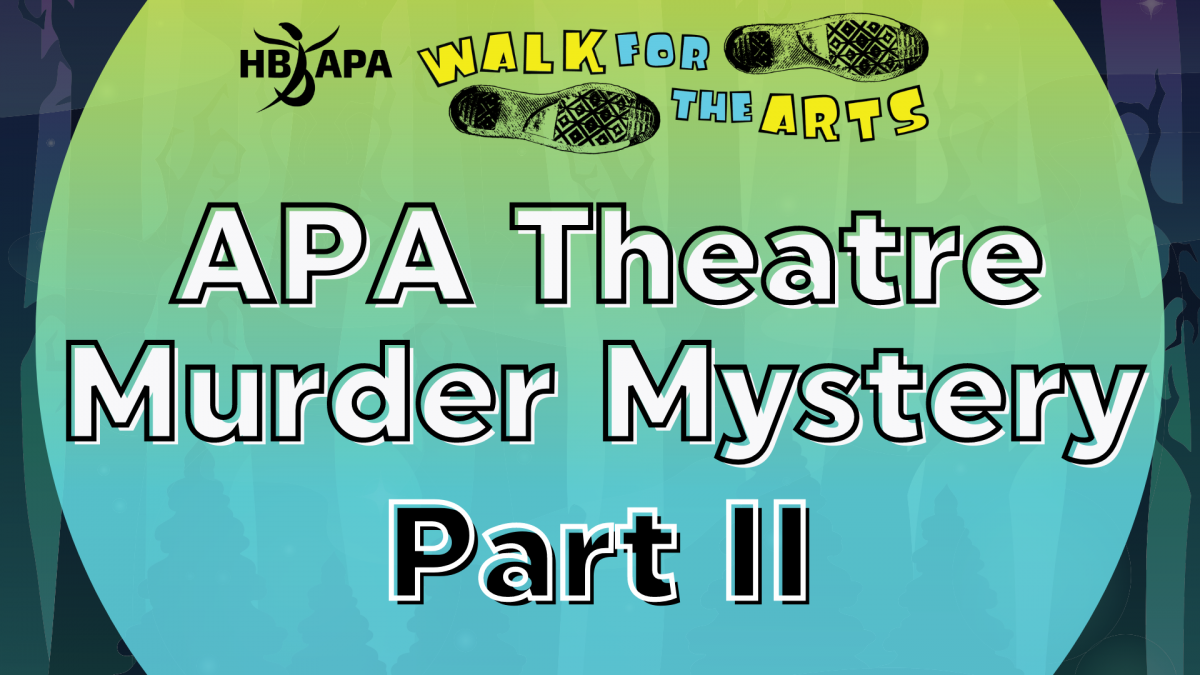 WFTA 2020: APA Theatre Murder Mystery Part II