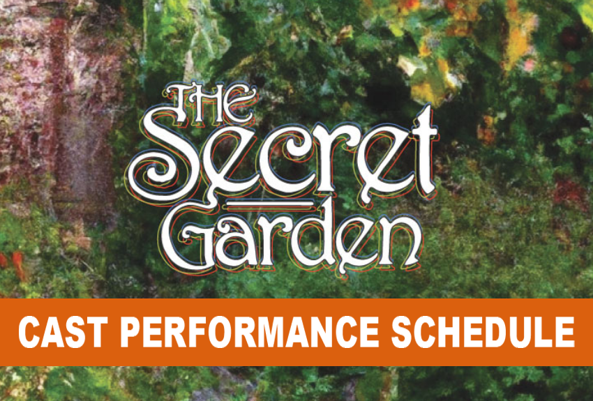 THE SECRET GARDEN CAST PERFORMANCE SCHEDULE