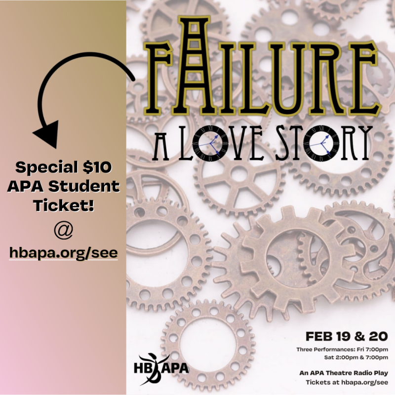 Special $10 APA STUDENT Ticket Price for “FAILURE: A LOVE STORY”