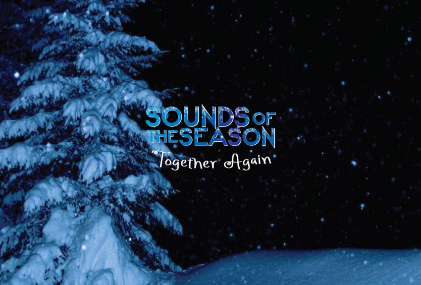 SOUNDS OF THE SEASON Tickets on Sale NOW!