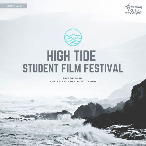 Aquarium of the Pacific High Tide Student Film Festival