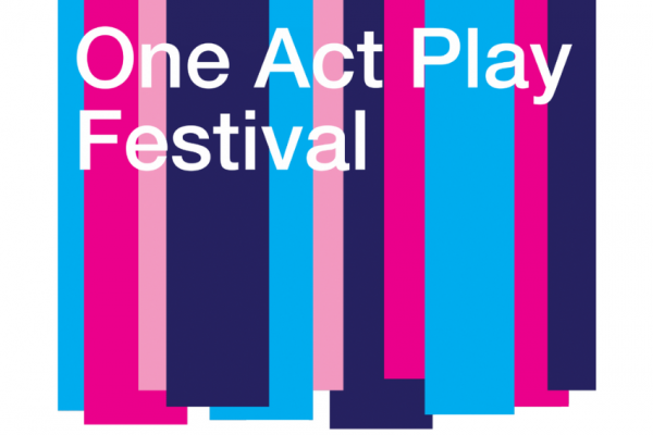 ONE ACT PLAY FESTIVAL - Limited Tix Available!