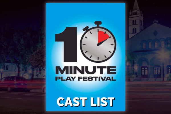 10 MINUTE PLAY FESTIVAL Cast List