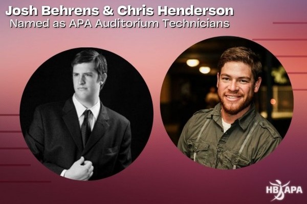 Josh Behrens & Chris Henderson Named as APA Auditorium Technicians