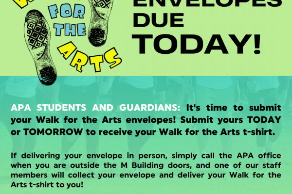 Walk for the Arts Envelopes Due TODAY!