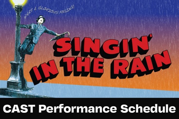 Singin in the Rain Cast Performance Schedule